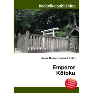  Emperor KÅtoku Ronald Cohn Jesse Russell Books