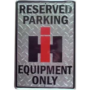 International Harvester Sign Reserved Parking IH Equipment Only
