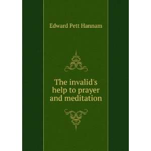  The invalids help to prayer and meditation Edward Pett 