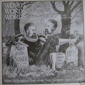 Adam McNaughtan (Vinyl LP) Words Words Words Mint  