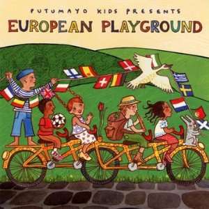 European Playground Putumayo Kids Presents Music