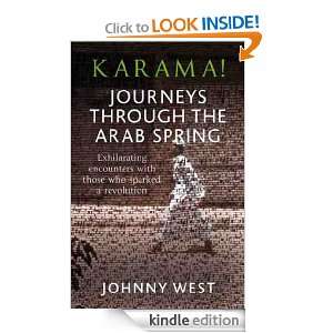 Karama  through the Arab Spring Johnny West  