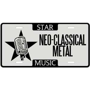  New  I Am A Neo Classical Metal Star   License Plate 