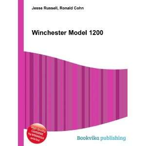 Winchester Model 1200 Ronald Cohn Jesse Russell Books